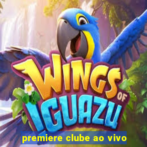 premiere clube ao vivo